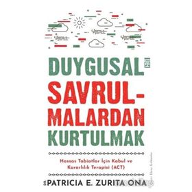 Duygusal Savrulmalardan Kurtulmak - Patricia E. Zurita Ona