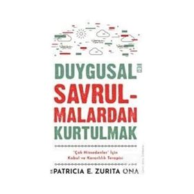 Duygusal Savrulmalardan Kurtulmak - Patricia E. Zurita Ona