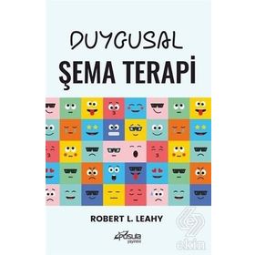 Duygusal Şema Terapi - Robert L. Leahy