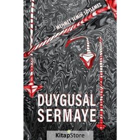 DUYGUSAL SERMAYE - MEHMET SEMIH SÖYLEMEZ