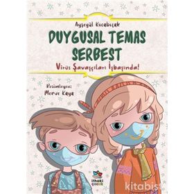 Duygusal Temas Serbest-Virüs Savaşçıları İşbaşında!-Ayşegül Kocabıçak