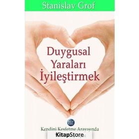Duygusal Yaraları İyileştirmek - Stanislav Grof