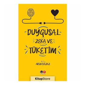 Duygusal Zeka ve Tüketim - Arzu Kazaz