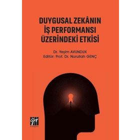 Duygusal Zekanın İş Performansı Üzerindeki Etkisi - Yeşim Avunduk
