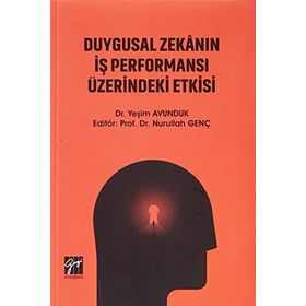 Duygusal Zekanın İş Performansı Üzerindeki Etkisi - Yeşim Avunduk