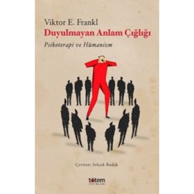 DUYULMAYAN ANLAM ÇIĞLIĞI - VICTOR E. FRANKL