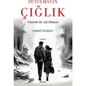 Duyulmayan Çığlık Hayati Dumlu