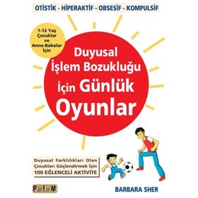 Duyusal İşlem Bozukluğu İçin Günlük Oyunlar - Barbara Sher