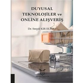 Duyusal Teknolojiler ve Online Alışveriş - Serpil Kır Elitaş