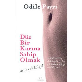 DÜZ BIR KARINA SAHIP OLMAK ARTIK ÇOK KOLAY! - ODILE PAYRI