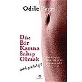DÜZ BIR KARINA SAHIP OLMAK ARTIK ÇOK KOLAY! - ODILE PAYRI