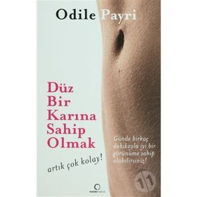 DÜZ BIR KARINA SAHIP OLMAK ARTIK ÇOK KOLAY! - ODILE PAYRI
