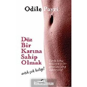 DÜZ BIR KARINA SAHIP OLMAK ARTIK ÇOK KOLAY! - ODILE PAYRI