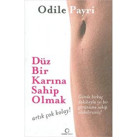 DÜZ BIR KARINA SAHIP OLMAK ARTIK ÇOK KOLAY! - ODILE PAYRI