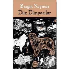 Düz Dünyacılar Sezgin Kaymaz