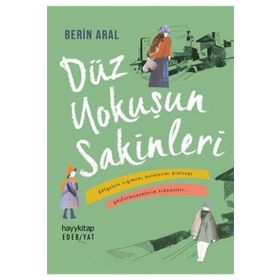 Düz Yokuşun Sakinleri - Berin Aral