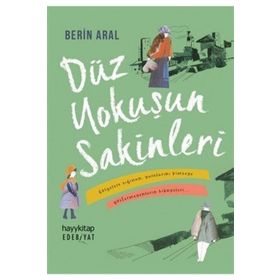 Düz Yokuşun Sakinleri - Berin Aral