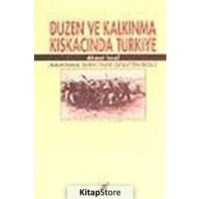 DÜZEN VE KALKINMA KISKACINDA TÜRKİYE - AHMET İNSEL