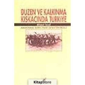DÜZEN VE KALKINMA KISKACINDA TÜRKİYE - AHMET İNSEL
