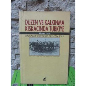 DÜZEN VE KALKINMA KISKACINDA TÜRKİYE - AHMET İNSEL