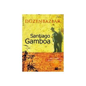 DÜZENBAZLAR - SANTIAGO GAMBOA