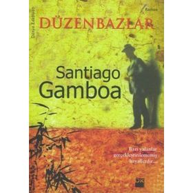 DÜZENBAZLAR - SANTIAGO GAMBOA