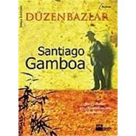 DÜZENBAZLAR - SANTIAGO GAMBOA