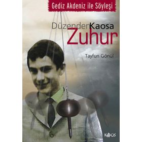 DÜZENDEN KAOSA ZUHUR GEDIZ AKDENIZ ILE SÖYLEŞİ - TAYFUN GÖNÜL