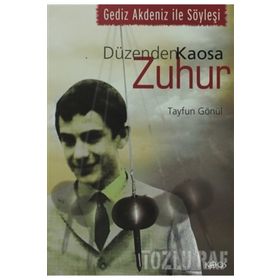 DÜZENDEN KAOSA ZUHUR GEDIZ AKDENIZ ILE SÖYLEŞİ - TAYFUN GÖNÜL