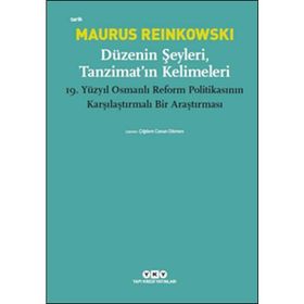 Düzenin Şeyleri, Tanzimat’ın Kelimeleri - Maurus Reinkowski