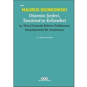 Düzenin Şeyleri, Tanzimat’ın Kelimeleri - Maurus Reinkowski