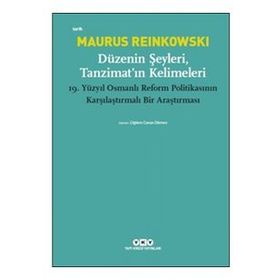Düzenin Şeyleri, Tanzimat’ın Kelimeleri - Maurus Reinkowski