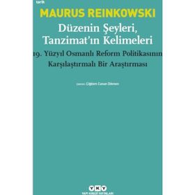 Düzenin Şeyleri, Tanzimat’ın Kelimeleri - Maurus Reinkowski
