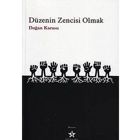DÜZENİN ZENCISI OLMAK - DOĞAN KARASU