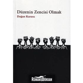 DÜZENİN ZENCISI OLMAK - DOĞAN KARASU