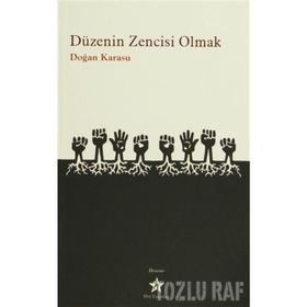 DÜZENİN ZENCISI OLMAK - DOĞAN KARASU