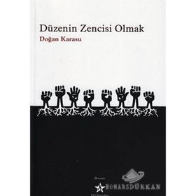 DÜZENİN ZENCISI OLMAK - DOĞAN KARASU