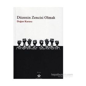 DÜZENİN ZENCISI OLMAK - DOĞAN KARASU