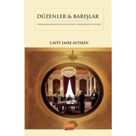 Düzenler Barışlar - Diplomatik Arabuluculuğun Tarihsel Sosyolojik Bir İncelemesi Nobel Bilimsel Eserler