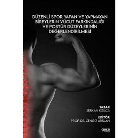 Düzenli Spor Yapan ve Yapmayan Bireylerin Vücut Farkındalığı ve Postür Düzeylerinin Değerlendirilmesi - Gece Kitaplığı