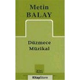DÜZMECE MÜZİKAL - METIN BALAY