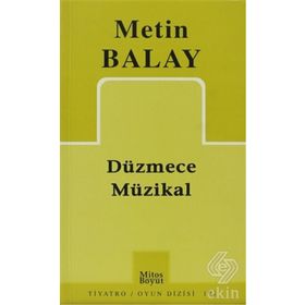 DÜZMECE MÜZİKAL - METIN BALAY