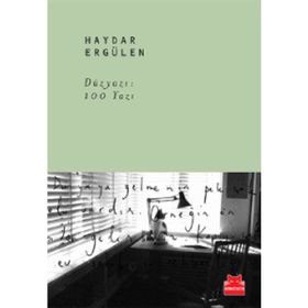 Düzyazı 100 Yazı - Haydar Ergülen