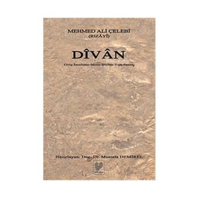 DÎVÂN GİRİŞ - İNCELEME - METIN - SÖZLÜK - TIPKIBASIM - MEHMET ALI ÇELEBİ