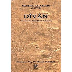 DÎVÂN GİRİŞ - İNCELEME - METIN - SÖZLÜK - TIPKIBASIM - MEHMET ALI ÇELEBİ