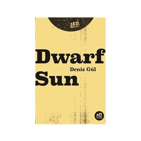 Dwarf Sun - Deniz Gül
