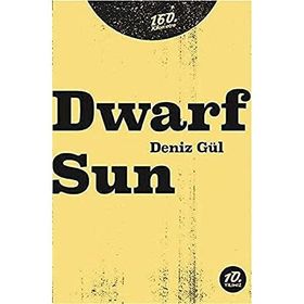 Dwarf Sun - Deniz Gül