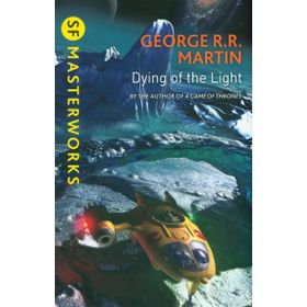 Dying Of The Light - George R.R. Martin