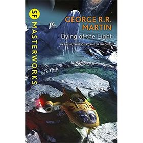 Dying Of The Light - George R.R. Martin