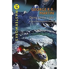 Dying Of The Light - George R.R. Martin